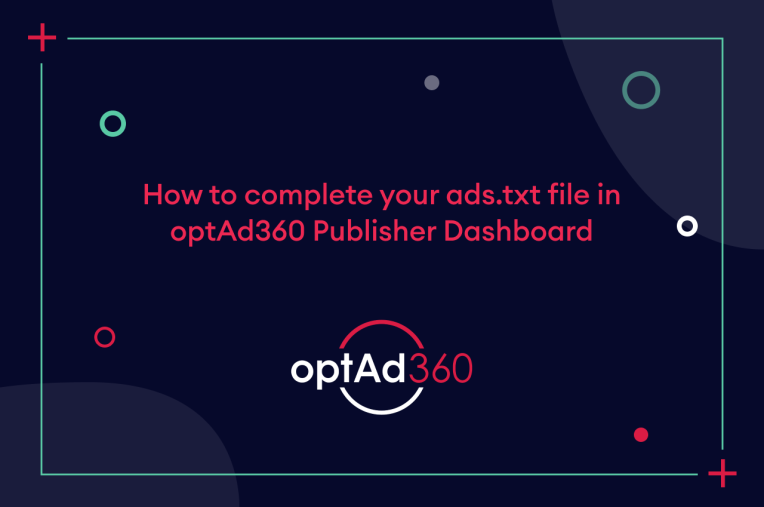 How to complete your ads.txt file in optAd360 Publisher Dashboard
